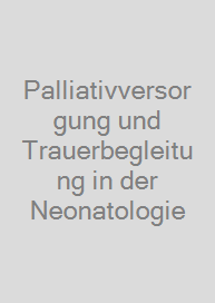 Cover Palliativversorgung und Trauerbegleitung in der Neonatologie