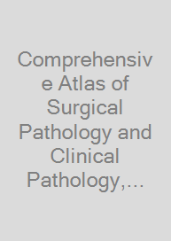 Cover Comprehensive Atlas of Surgical Pathology and Clinical Pathology, Hematopathology, Radiology & Cardiology