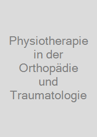 Cover Physiotherapie in der Orthopädie und Traumatologie