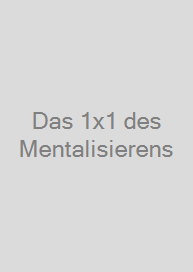 Cover Das 1x1 des Mentalisierens