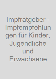 Cover Impfratgeber - Impfempfehlungen für Kinder, Jugendliche und Erwachsene
