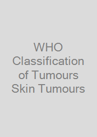 Cover WHO Classification of Tumours Skin Tumours