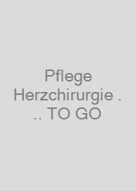 Cover Pflege Herzchirurgie ... TO GO