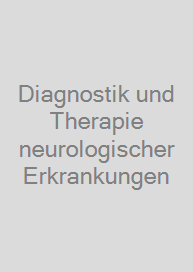 Cover Diagnostik und Therapie neurologischer Erkrankungen