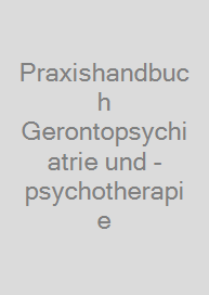 Cover Praxishandbuch Gerontopsychiatrie und -psychotherapie