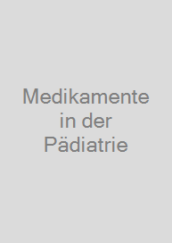 Cover Medikamente in der Pädiatrie