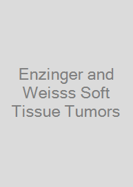 Enzinger and Weisss Soft Tissue Tumors