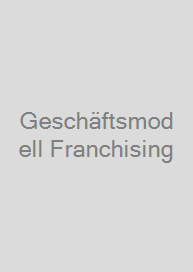 Geschäftsmodell Franchising
